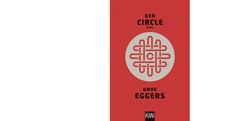Dave Eggers „Der Circle“