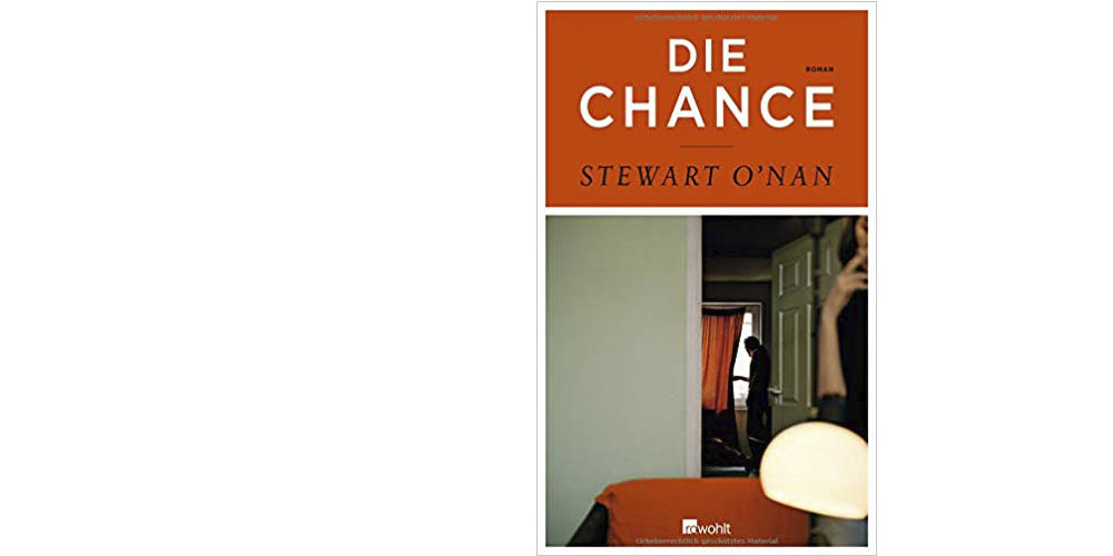 Stewart O’Nan „Die Chance“